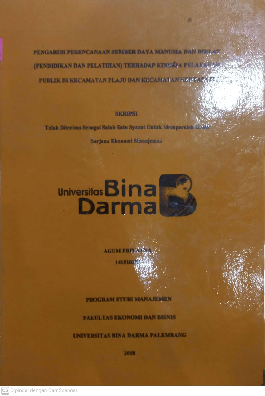 Cover PENGARUH PERENCANAAN SUMBER DAYA MANUSIA DAN DIKLAT (PENDIDIKAN DAN PELATIHAN) TERHADAP KINERJA PELAYANAN PUBLIK DI KECAMATAN PLAJU DAN KECAMATAN KERTAPATI / AGUM PRIYATNA