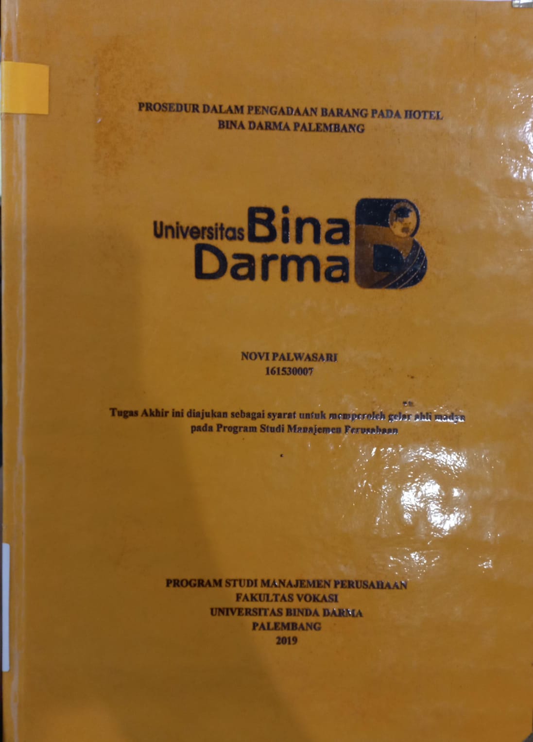Cover PROSEDUR DALAM PENGADAAN BARANG PADA HOTEL BINA DARMA PALEMBANG / NOVI PALWASARI