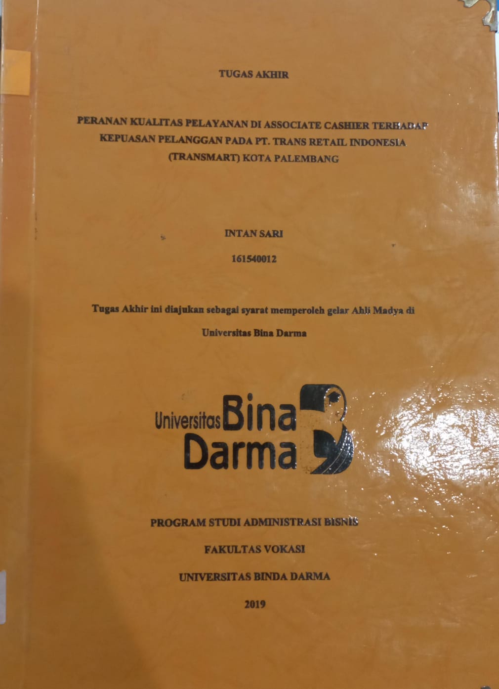 Cover PERAN KUALITAS PELAYANAN DI ASSOCIATE CASHIER TERHADAP KEPUASAN PELANGGAN PADA PT.TRANS RETAIL INDONESIA (TRANSMART) KOTA PALEMBANG / INTAN SARI