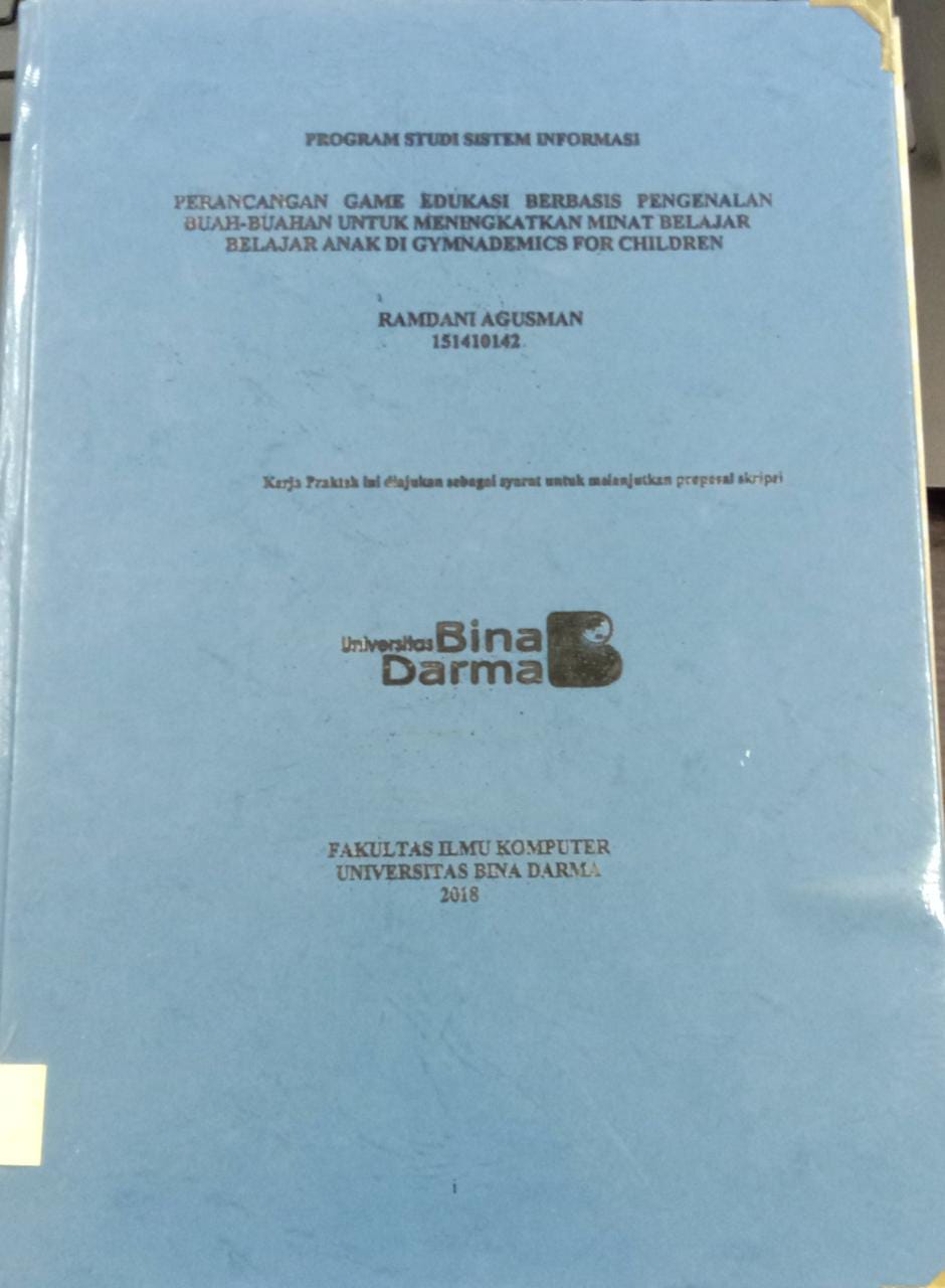 Cover PERANCANGAN GAME EDUKASI BERBASIS PENGENALAN BUAH-BUAHAN UNTUK MENINGKATKAN MINAT BELAJAR ANAK DI GYMNADEMICS FOR CHIDREN / RAMADANI AGUSMAN