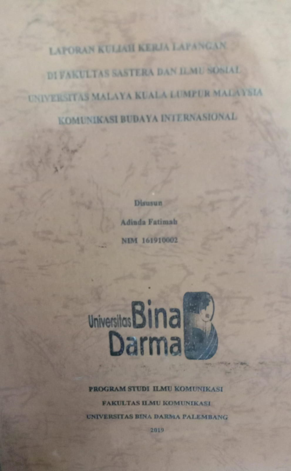 Cover LAPORAN KULIAH KERJA LAPANGAN DI FAKULTAS SASTERA DAN ILMU SOSIAL UNIVERSITSA MALYA KUALA LUMPUR MALLAM KOMUNIKASI BUDAYA INTERNASINAL / ADINDA FATIMAH