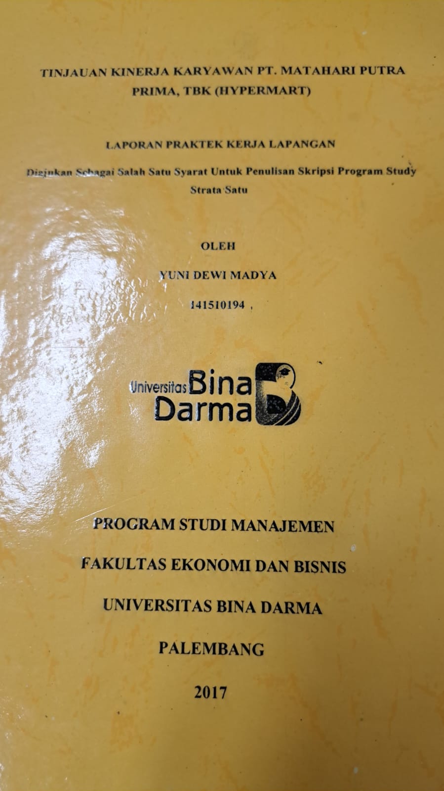 Cover TINJAUAN KINERJA KARYAWAN PT.MATAHARI PUTRA PRIMA, TBK (HYPERMART) / YUNI DEWI MADYA