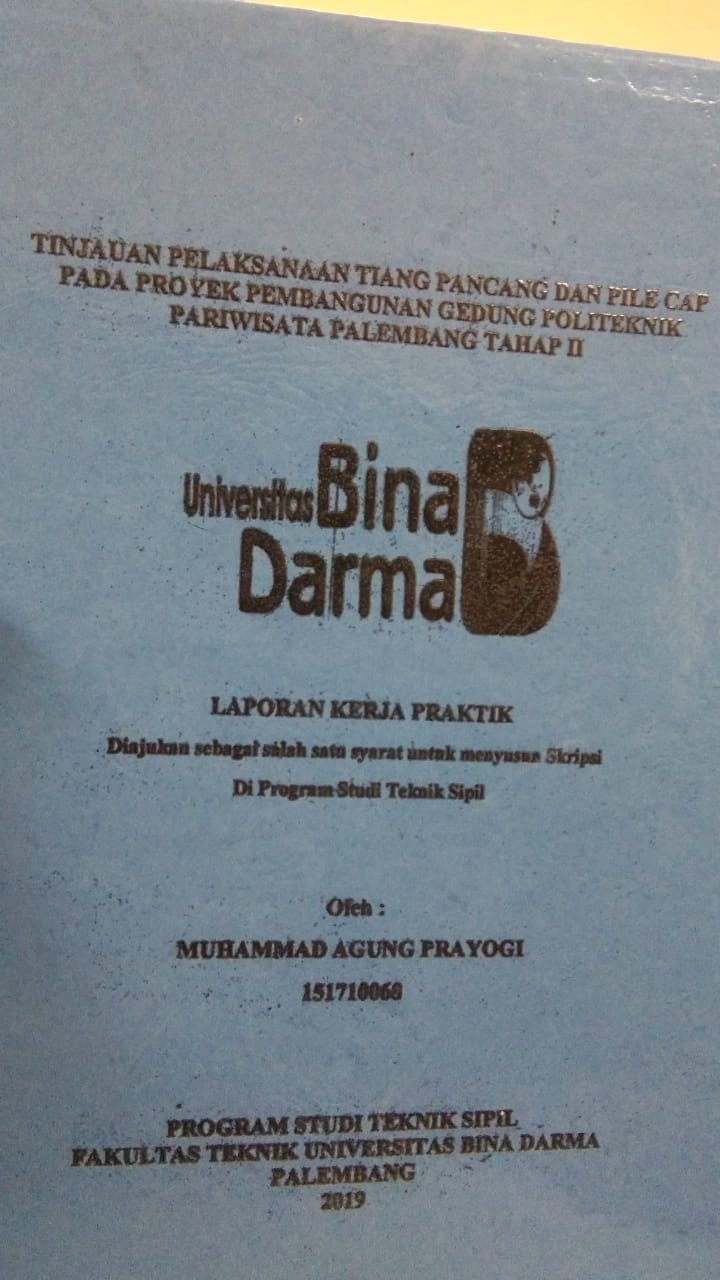 Cover TINJAUAN PELAKSANAAN TIANG PANCANG DAN PILE CAP PADA PROYEK PEMBANGUNAN GEDUNG POLITEKNIK PARIWISATA PALEMBANG TAHAP II / MUHAMMAD AGUNG PRAYOGI