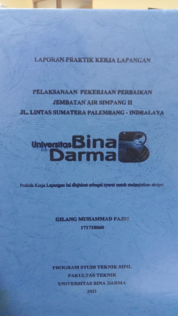 Cover PELAKSANAAN PEKERJAAN PERBAIKAN JEMBATAN AIR SIMPANG II JL.LINTAS SUMATERA PALEMBANG - INDRALAYA / GILANG MUHAMMAD FAJRI