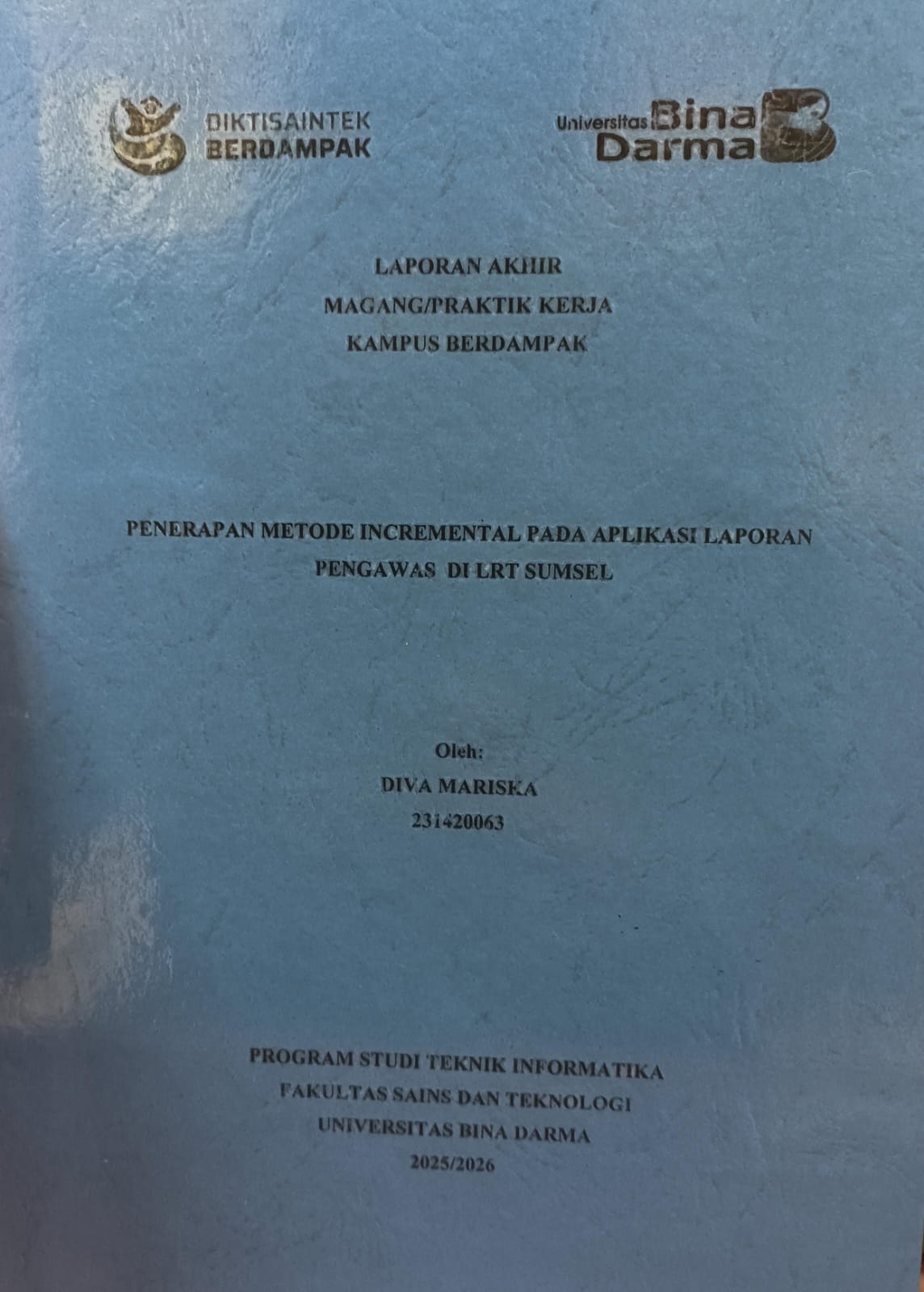 Cover PENERAPAN METODE INCREMENTAL PADA APLIKASI LAPORAN PENGAWAS DI LRT SUMSEL / DIVA MARISKA