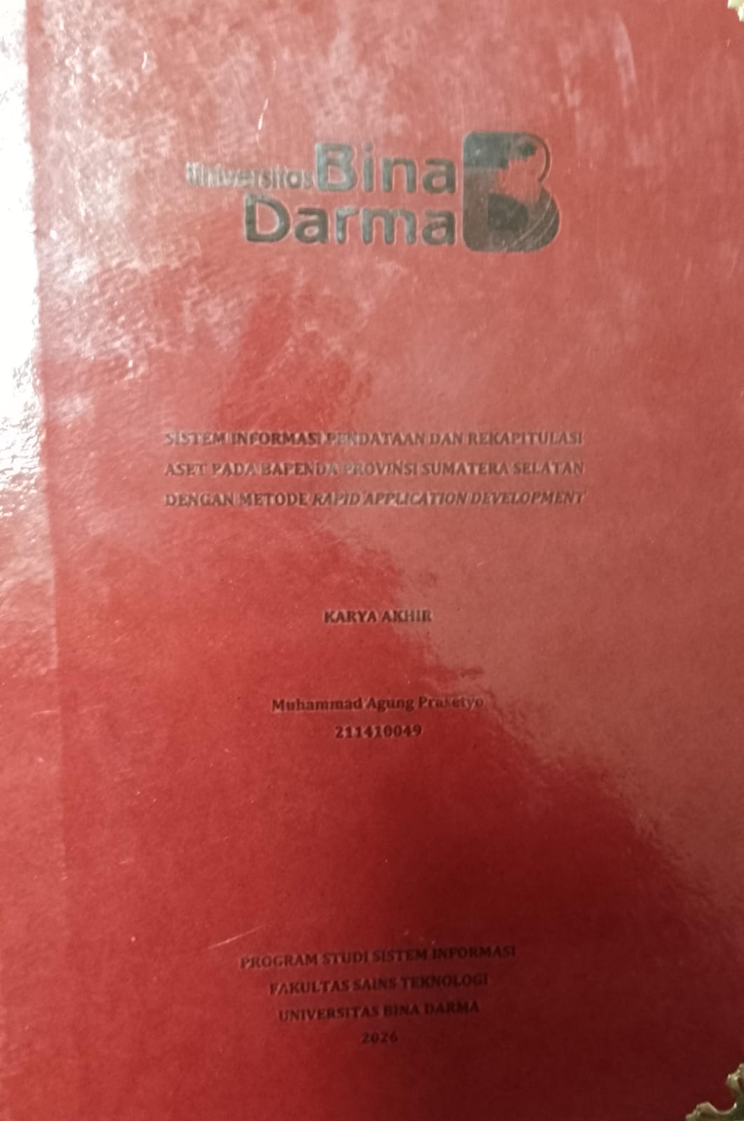SISTEM INFORMASI PENDATAAN DAN REKAPITULASI ASET PADA BAPENDA PROVINSI SUMATERA SELATAN DENGAN METODE RAPID APPLICATION DEVELOPMENT / Muhammad Agung Prasetyo