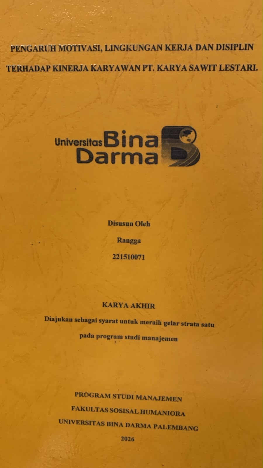 Cover Pengaruh Motivasi, Lingkungan Kerja dan Disiplin Terhadap Kinerja Karyawan PT.Karya Sawit Lestari / Rangga