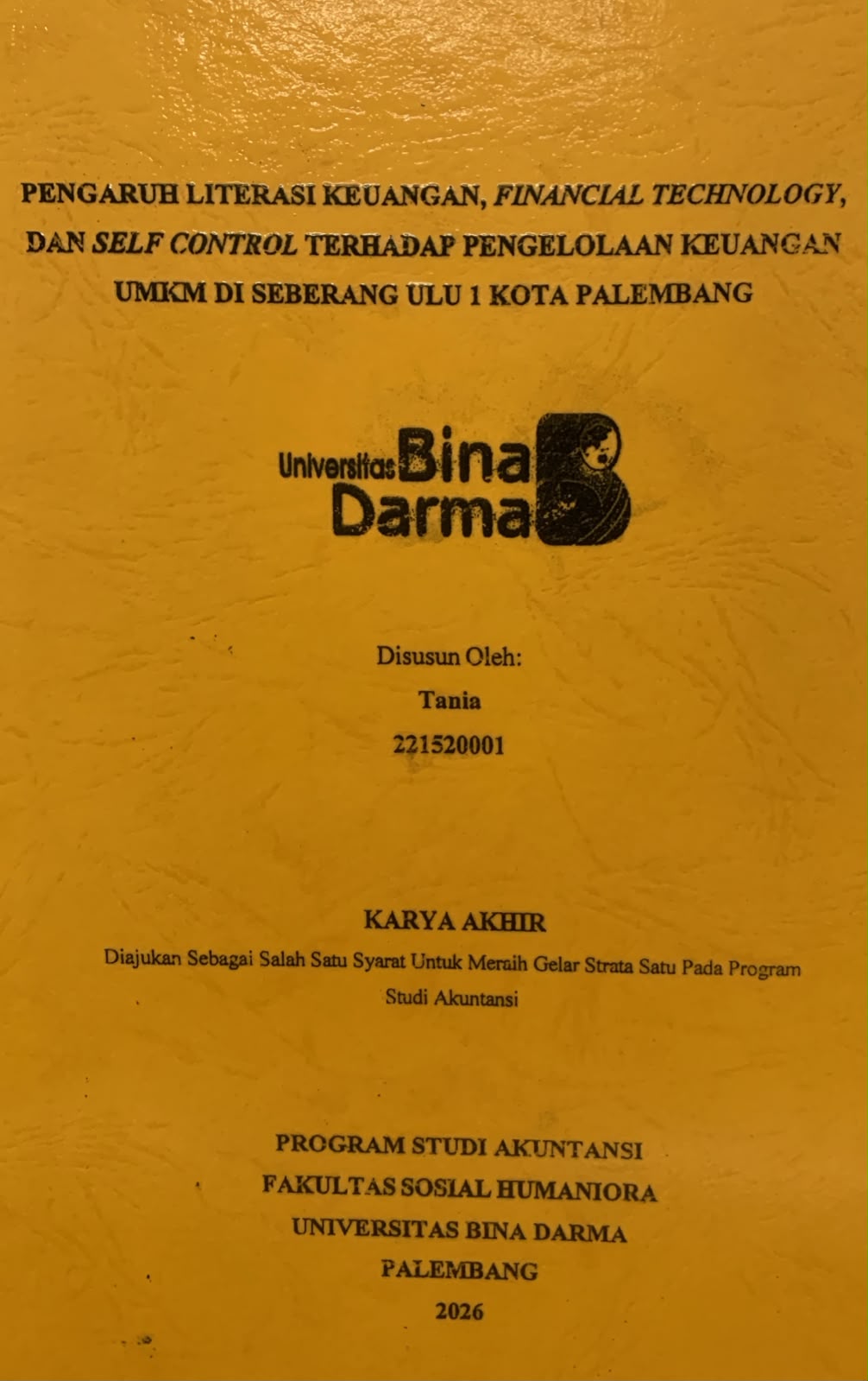 Cover Pengaruh Literasi Keuangan, Financial Technology dan Self Control Terhadap Pengelolaan Keuangan UMKM di Seberang Ulu 1 Kota Palembang / Tania