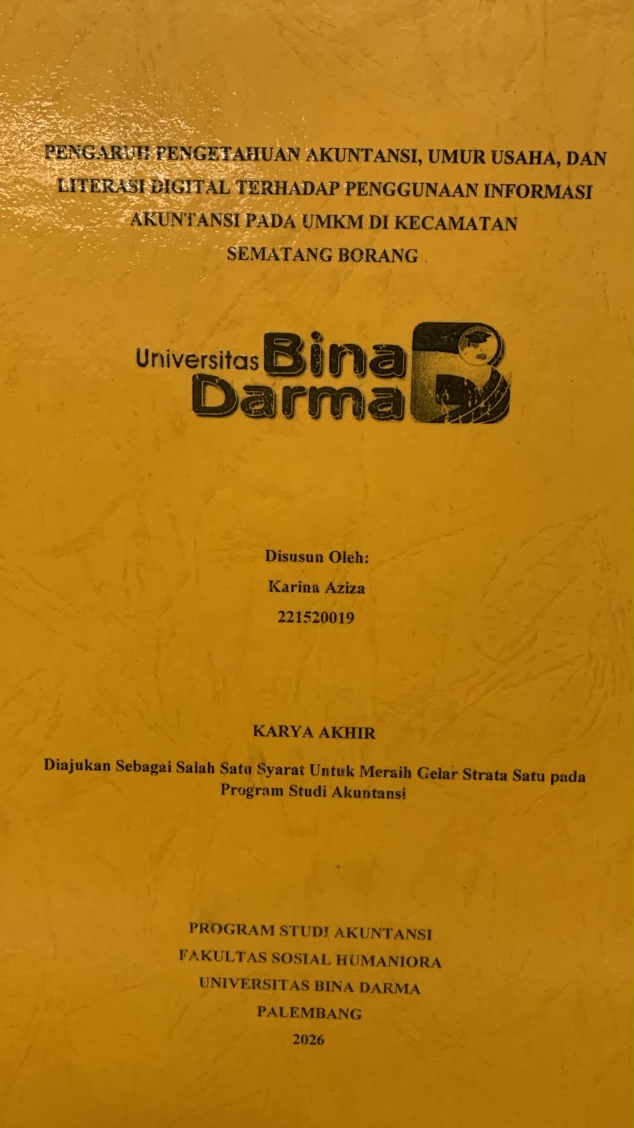 Cover Pengaruh Pengetahuan Akuntansi, Umur Usaha dan Literasi Digital Terhadap Penggunaan Informasi Akuntansi pada UMKM di Kecamatan Sematang Borang / Karina Aziza