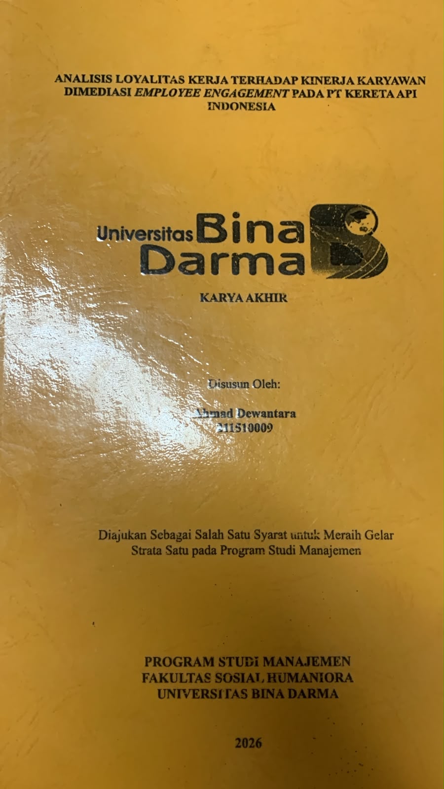 Cover Analisis Loyalitas Kerja Terhadap Kinerja Karyawan Dimediasi Employee Engagement pada PT.Kereta Api Indonesia / Ahmad Dewantara