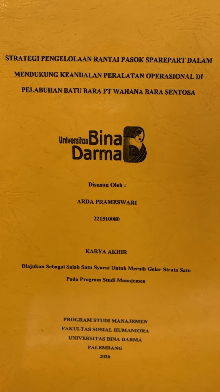 Cover Strategi Pengelolaan Rantai Pasok Sparepart dalam Mendukung Keandalan Peralatan Operasional di Pelabuhan Batu Bara PT.Wahana Bara Sentosa / Arda Prameswari