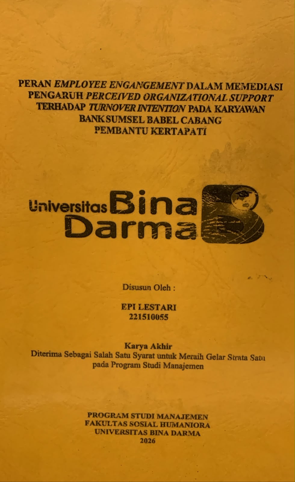 Cover Peran Employee Engangement dalam Memediasi Pengaruh Perceived Organizational Support Terhadap Turnover Intention pada Karyawan Bank Sumsel Babel Cabang Pembantu Kertapati / Epi Lestari