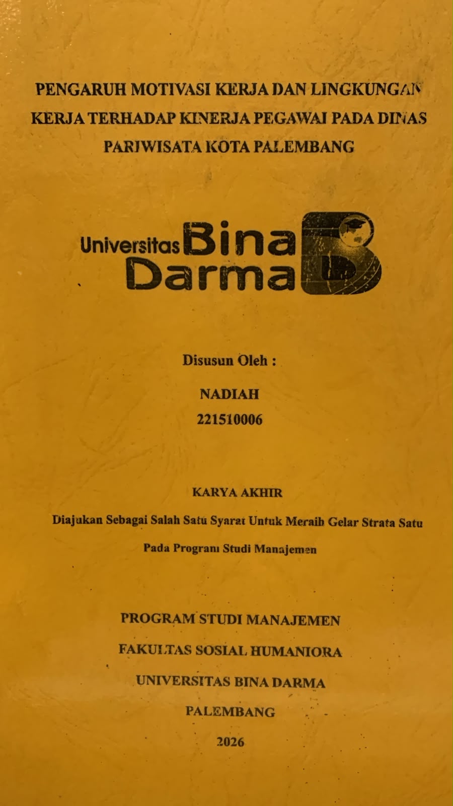 Cover Pengaruh Motivasi dan Lingkungan Kerja Terhadap Kinerja Pegawai pada Dinas Pariwisata Kota Palembang / Nadiah