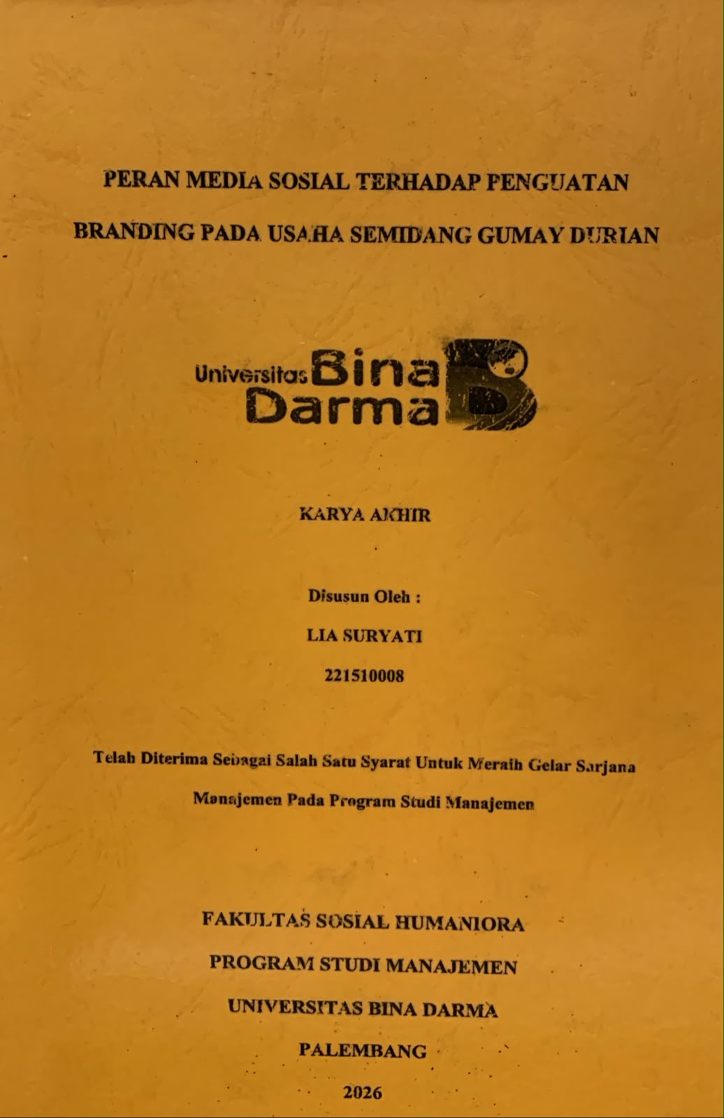 Cover Peran Media Sosial Terhadap Penguatan Branding pada Usaha Semidang Gumay Durian / Lia Suryati