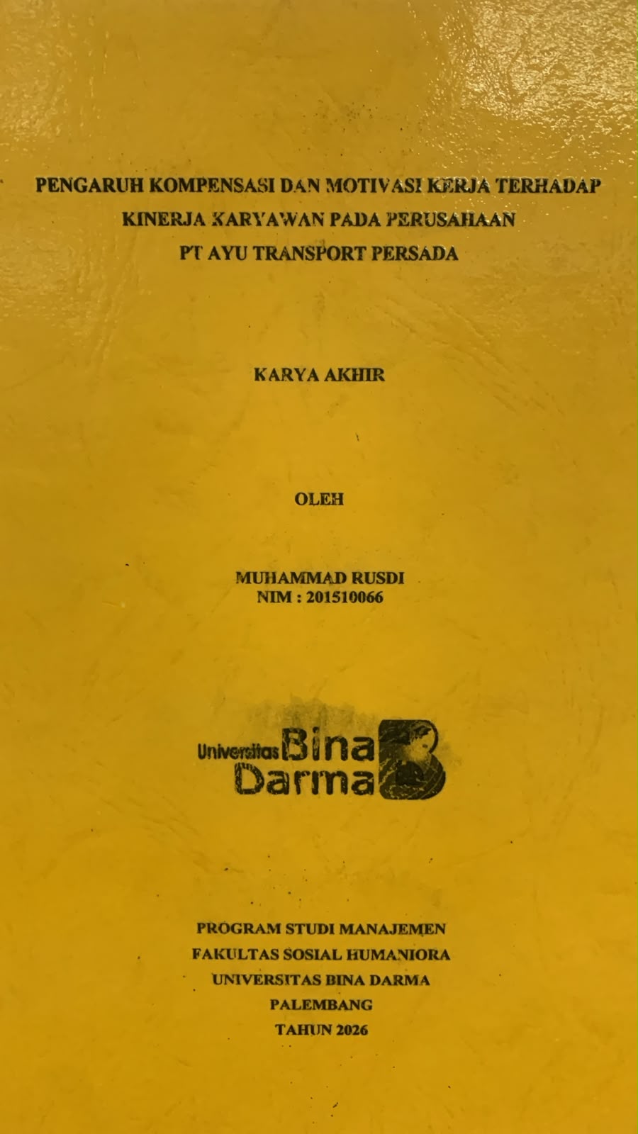 Cover Pengaruh Kompensasi dan Motivasi Kerja Terhadap kinerja Karyawan pada Perusahaan PT.Ayu Transport Persada / Muhammad Rusdi