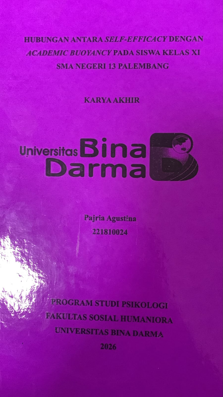 Cover Hubungan Antara Self-Efficiacy dengan Academic Buoyancy pada Siswa Kelas XI SMA Negeri 13 Palembang / Pajria Agustina