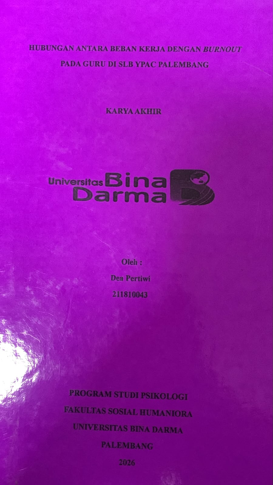Cover Hubungan Antara Beban Kerja dengan Burntout pada Guru di SLB YPAC Palembang / Dea Pertiwi