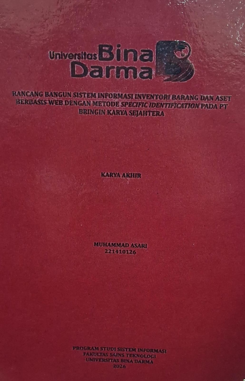 Cover Rancang Bangun Sistem Informasi Inventori Barang dan Aset Berbasis Web dengan Metode Specific Identification pada PT Bringin Karya Sejahtera / Muhammad Asari