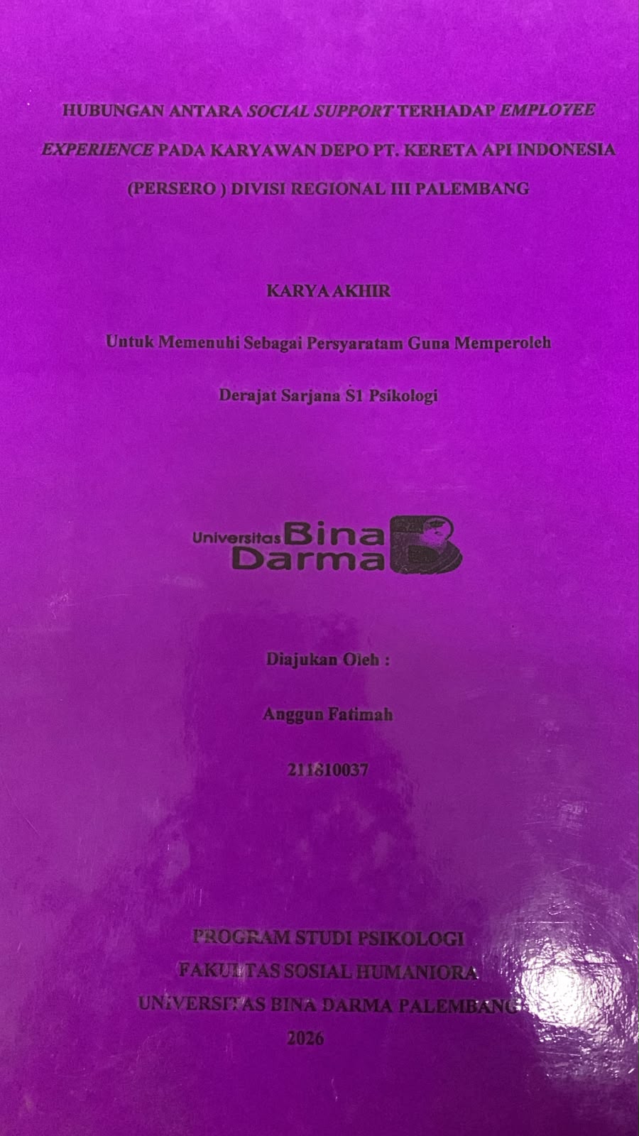 Cover Hubungan Antara Social Support Terhadap Employee Experience pada Karyawan Depo PT.Kereta Api Indonesia (Persero) Divisi Regional III Palembang / Anggun Fatimah