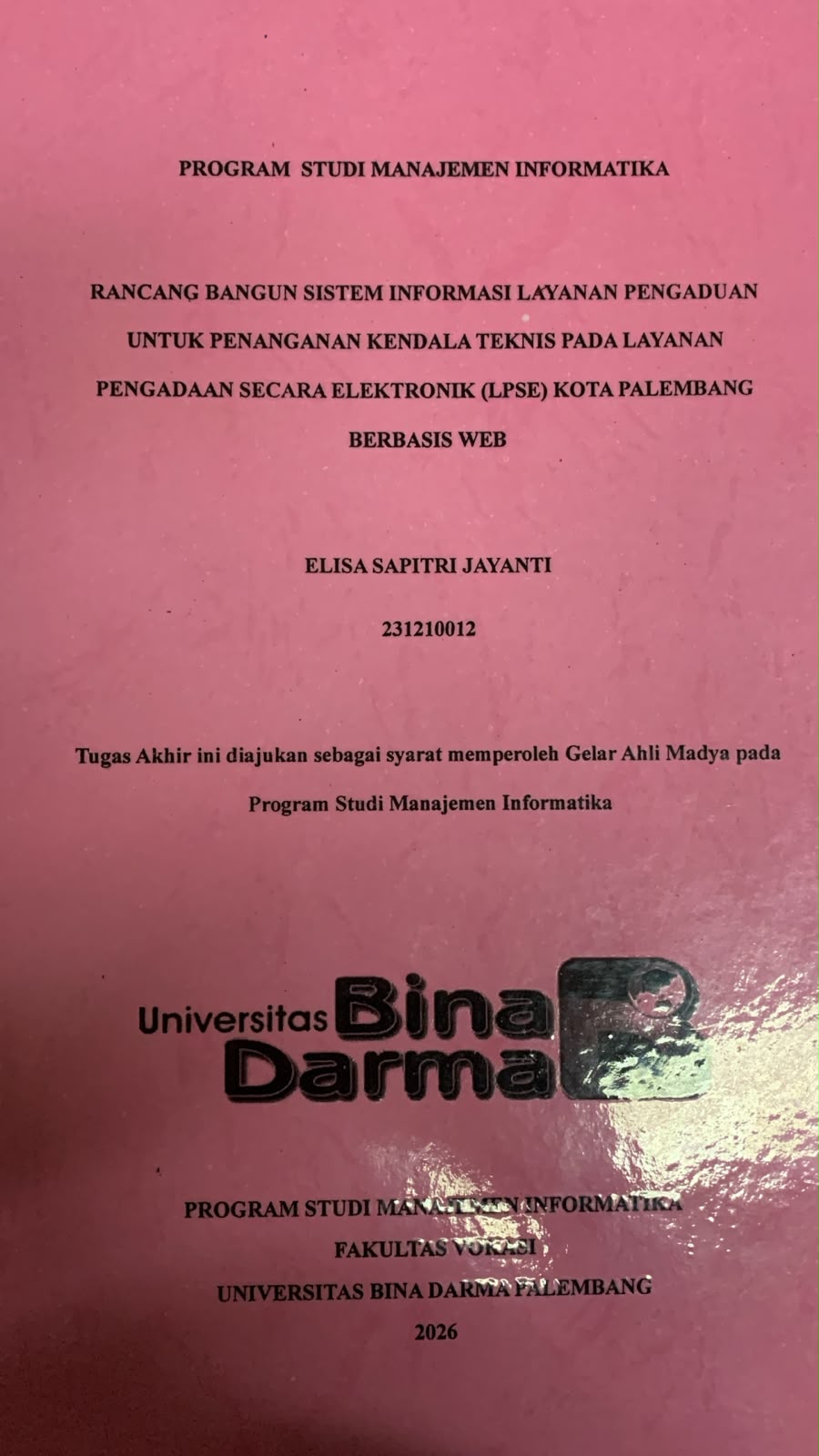 Cover Rancnag Bangun Sistem Informasi Layabab Pengaduan untuk Penanganan Kendala Teknis pada Layanan Berbasis WEB / Elisa Sapitri Jayanti