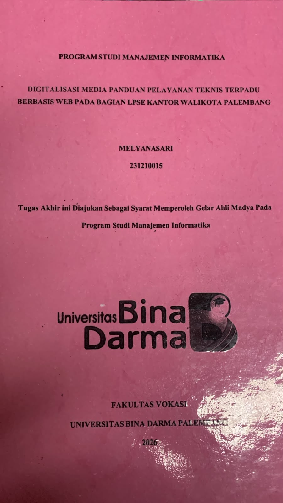 Cover Digitalisasi Media Panduan Pelayanan Teknis Terpadu Berbasis WEB pada Bagian LPSE Kantor Walikota Palembang / Melyanasari