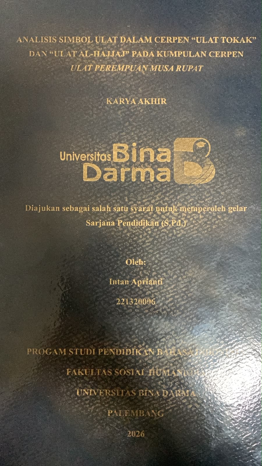 Cover Analisis Simbol Ulat dalam Cerpen "Ulat Tokak" dan "Ulat Al-Hajjaj" pada Kumpulan Cerpen Ulat Perempuan Musa Rupat / Intan Aprianti