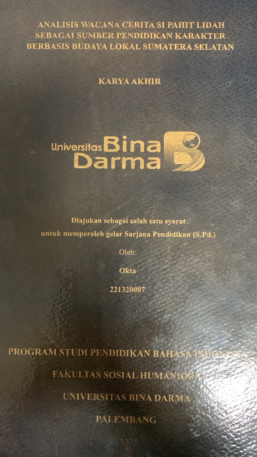 Cover Analisis Wacana Cerita Si Pahit LIdah Sebagai Sumber Pendidikan Karakter Berbasis Budaya Lokal Sumatera Selatan / Okta