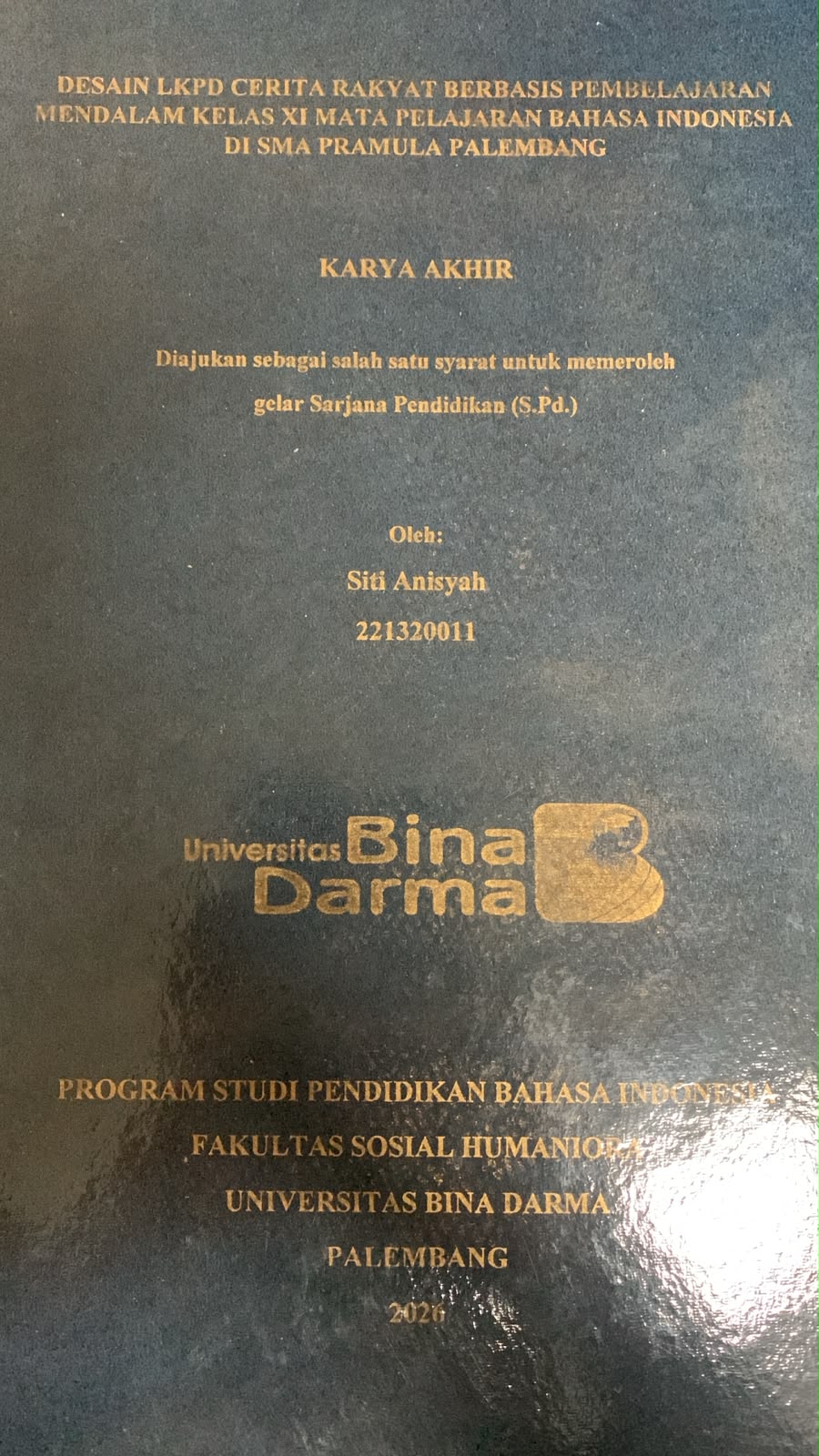 Cover Desain LKPD Cerita Rakyat Berbasis Pembelajaran Mendalam Kelas XI Mata Pelajaran Bahasa Indonesia di SMA Pramula Palembang / Siti Anisyah