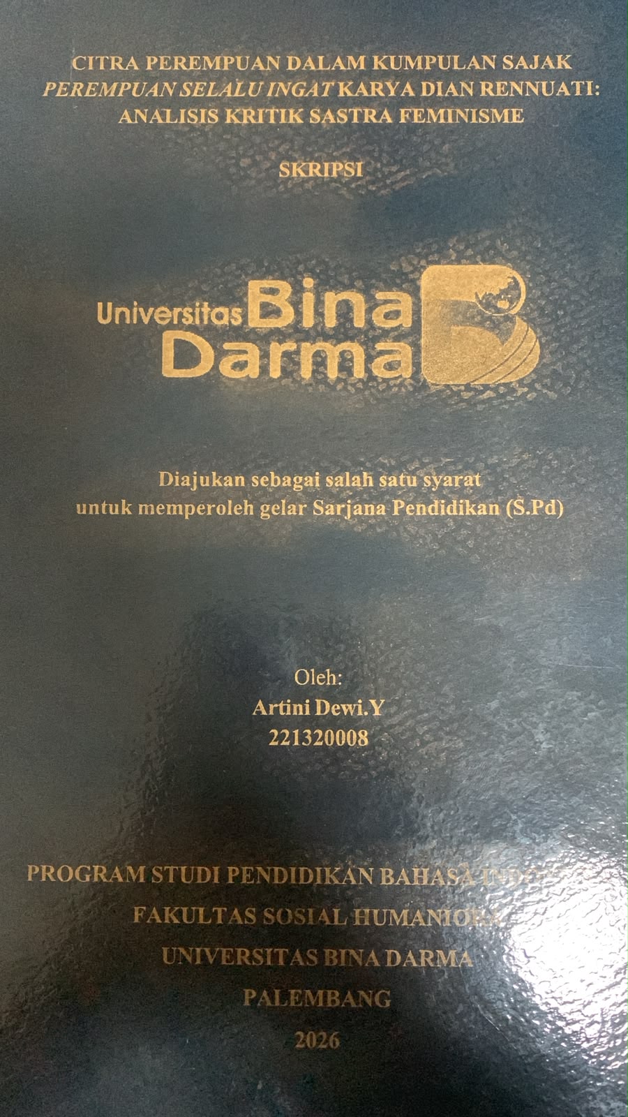 Cover Citra Perempuan dalam Kumpulan Sajak Perempuan Selalu Ingat Karya Dian Rennuati: Analisis Kritik Sastra Feminisme / Artini Dewi.Y
