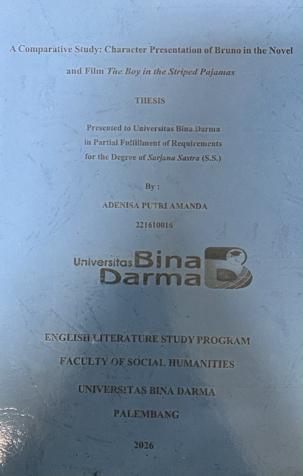 Cover A Comparative Study: Character Presentation of Bruno in the Novel and Film The Boy in the Striped Pajamas / Adenisa Putri Amanda
