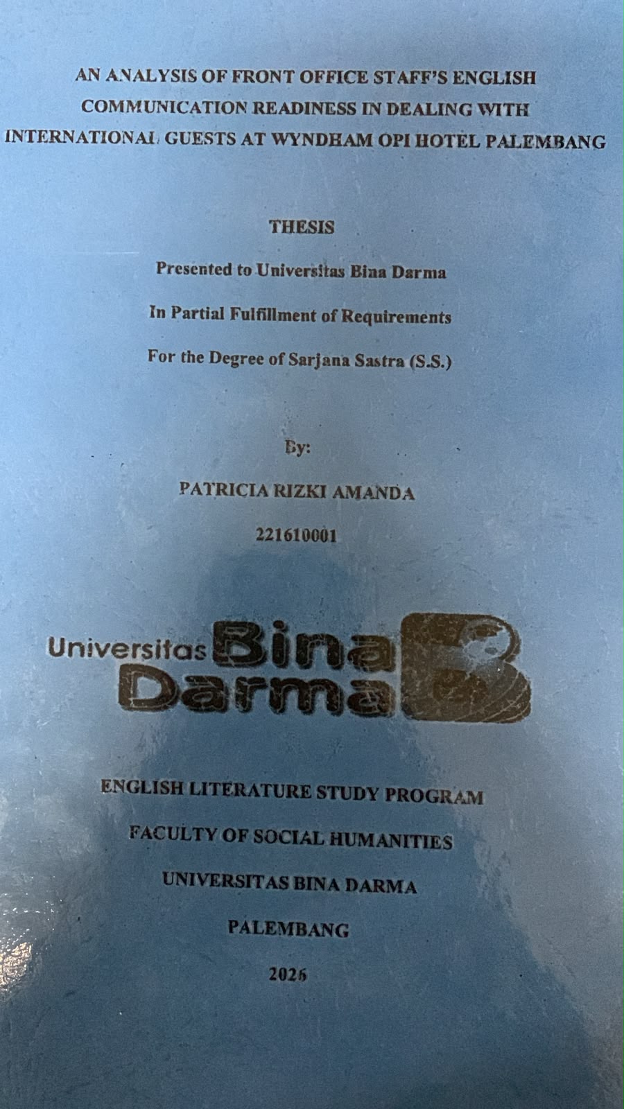 Cover An Analysis Of Front Office Staff's EEnglish Communication Readiness in Dealing With International Guests at Wyndham OPI Hotel Palembang  / Patricia Rizki Amanda