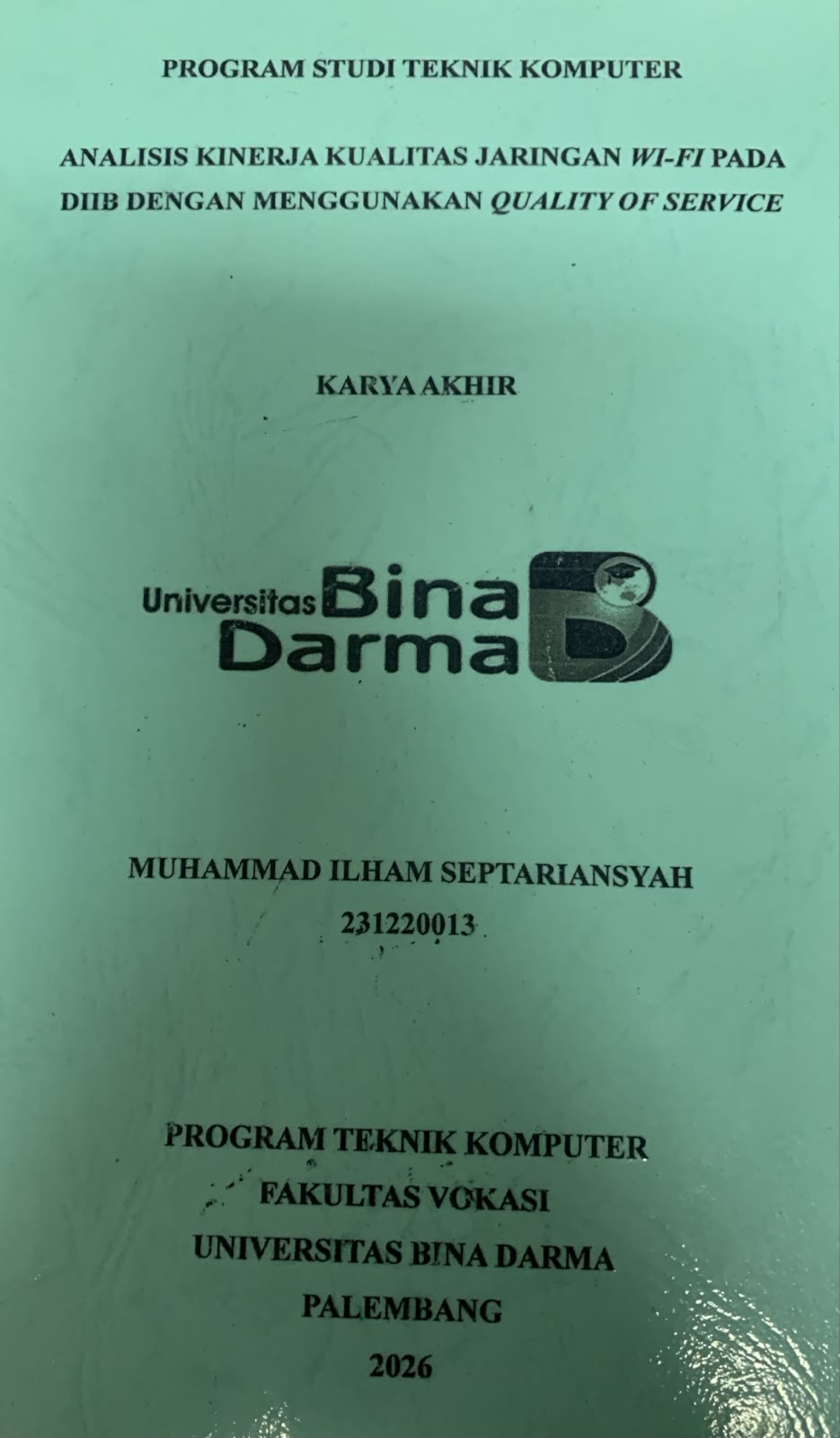 Cover Analisis Kinerja Kualitas Jaringan WI-FI pada DIIB dengan Menggunakan Quality of Service / Muhammad Ilham Septariansyah