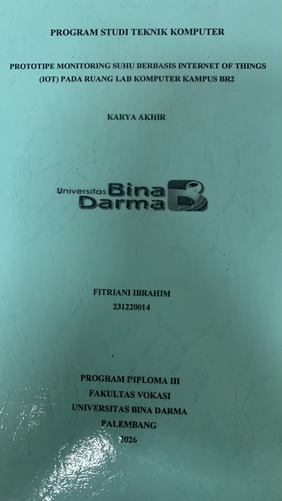 Cover Prototipe Monitoring Suhu Berbasis Internet of Things (IOT) pada Ruangan Lab Komputer Kampus BR2 / Fitriani Ibrahim