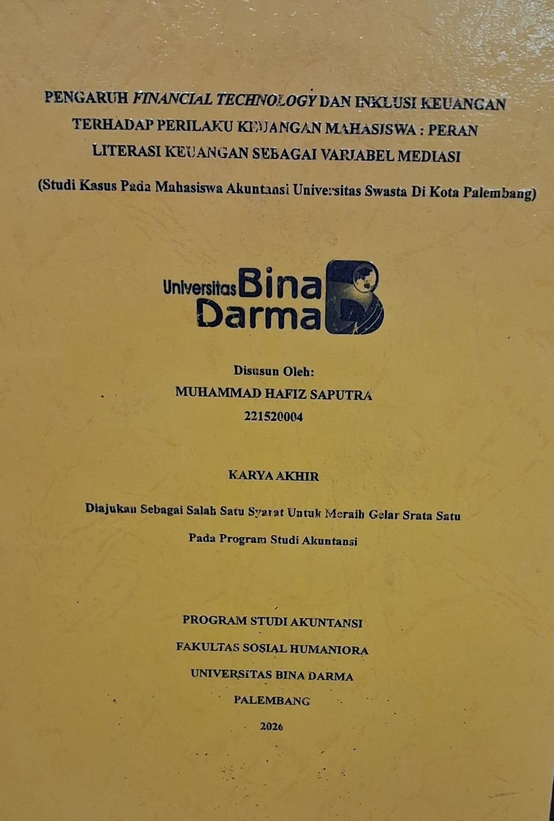 Cover Pengaruh Financial Technology dan Inklusi Keuangan Terhadap Perilaku Keuangan Mahasiswa : Peran Literasi Keuangan Sebagai Variabel Mediasi (Studi Kasus pada Mahasiswa Akuntansi Universitas Swasta di Kota Palembang) / Muhammad Hafiz Saputra