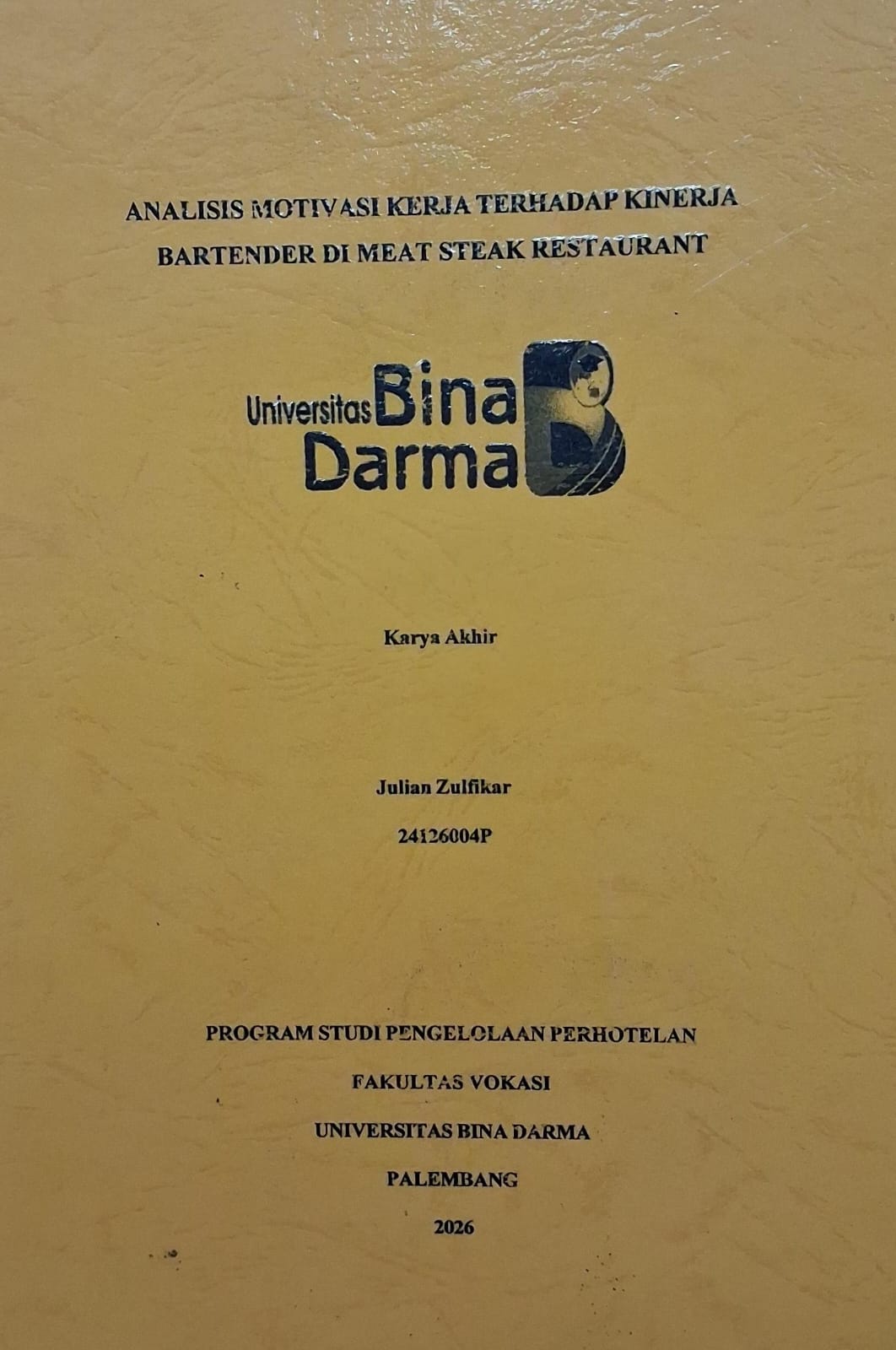 Cover Analisis Motivasi Kerja Terhadap Kinerja Bartender di Meat Steak Restaurant  / Julian Zulfikar