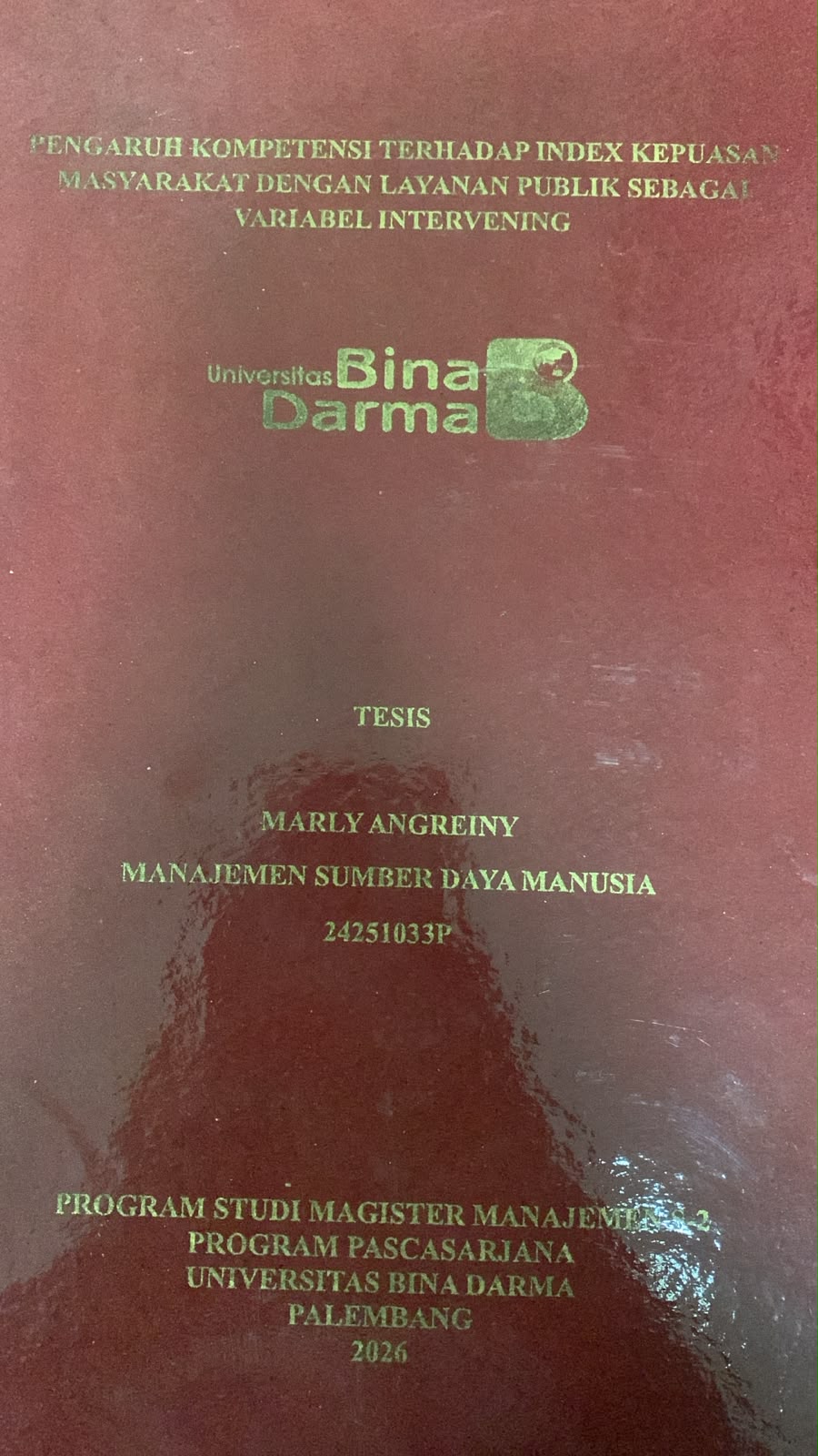 Cover Pengaruh Kompetensi Terhadap Index Kepuasan Masyarakat dengan Layanan Publik Sebagai Variabel Intervening / Marly Angreiny