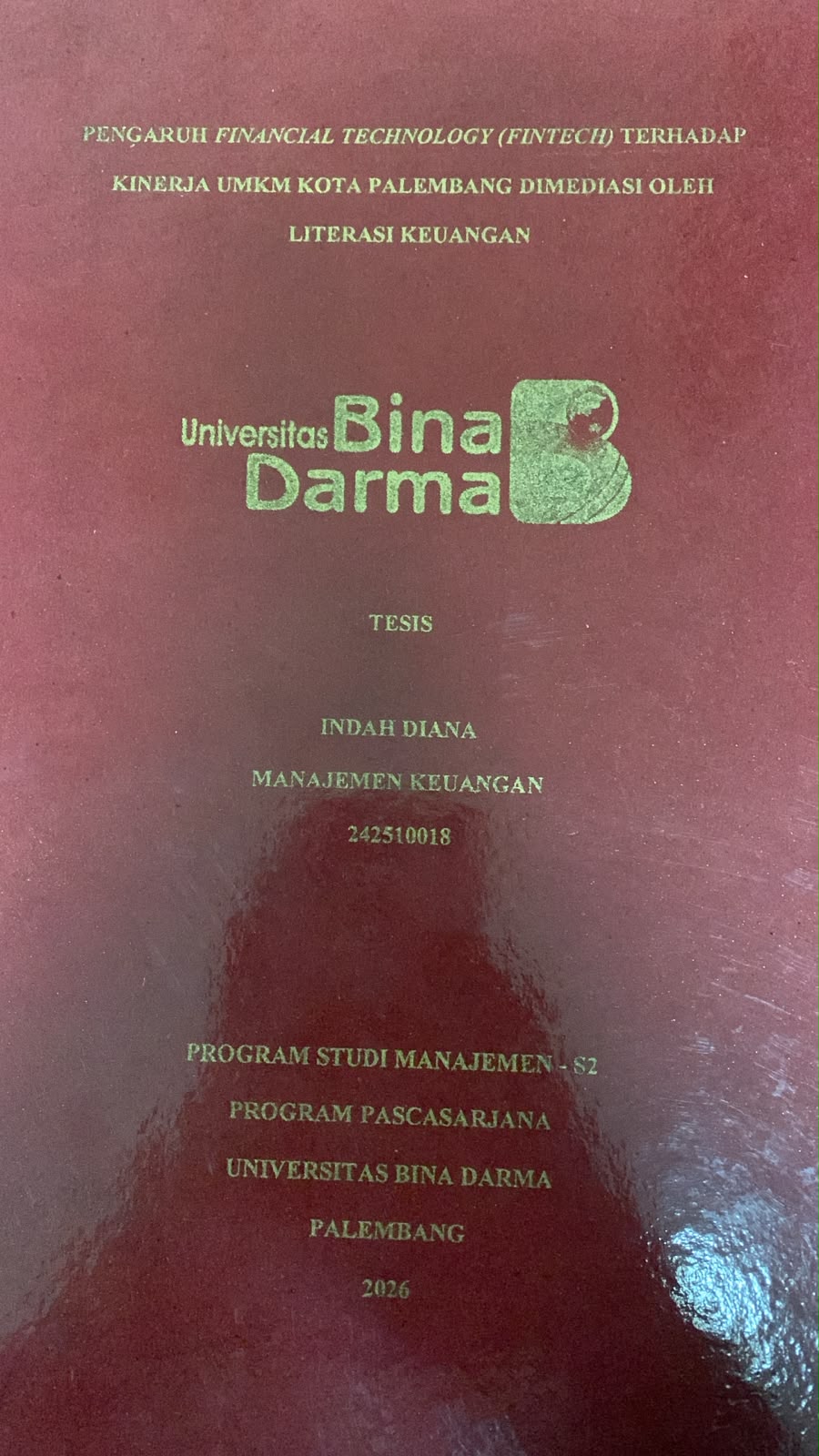 Cover Pengaruh Financial Technology (Fintech) Terhadap Kinerja UMKM Kota Palembang Dimediasi Oleh Literasi Keuangan / Indah Diana