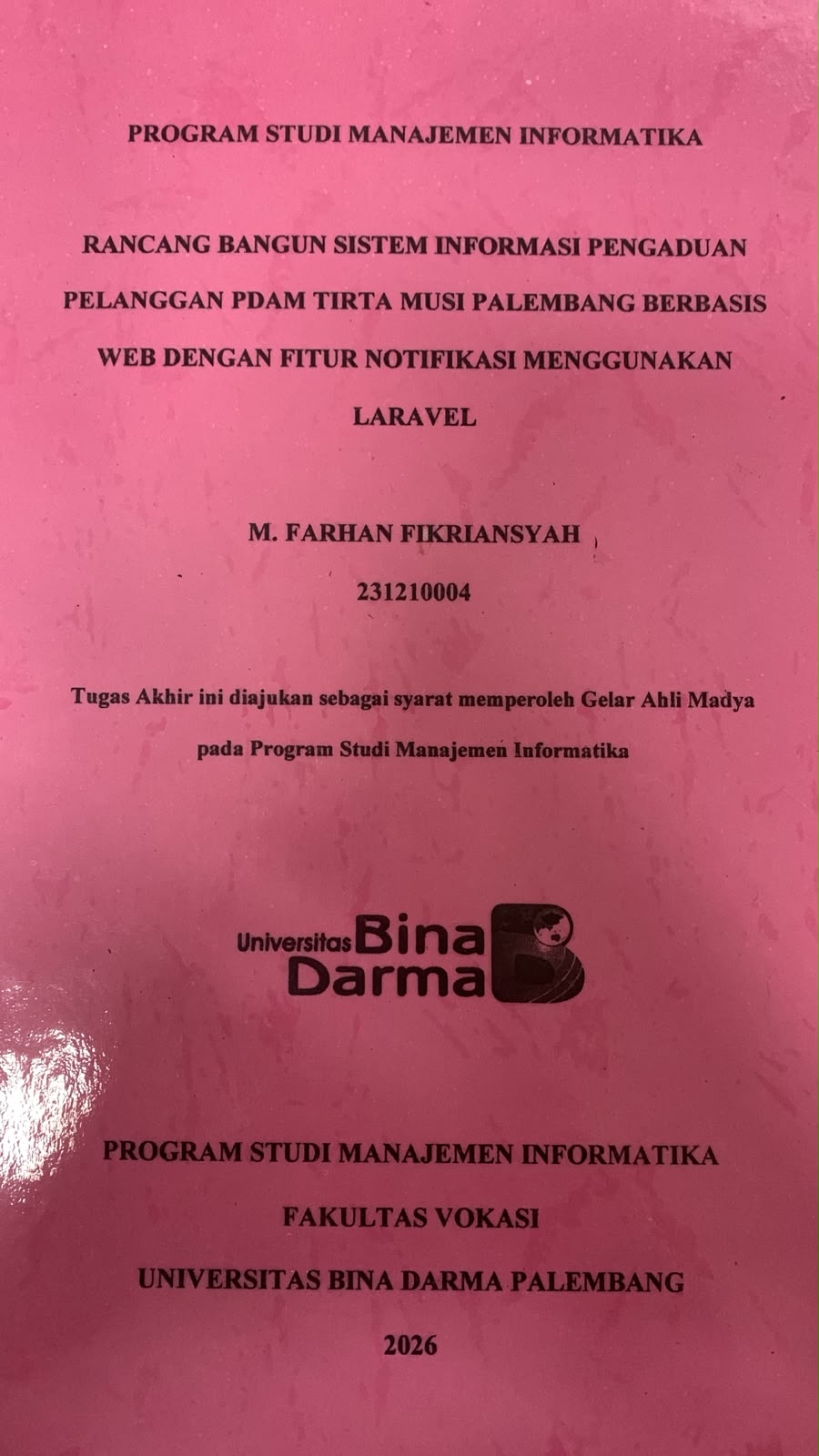 Cover Rancang Bangun Sistem Informasi Pengaduan Pelanggan PDAM Tirta Musi Banyuasin Berbasis WEB dengan Fitur Notifikasi Menggunakan Laravel  / M.Farhan Fikriansyah