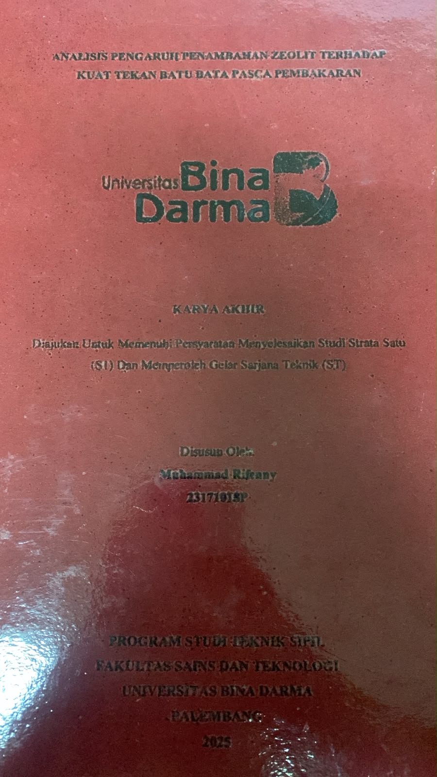 Cover Analisis Pengaruh Penambahan Zeolit Terhadap Kuat Tekan Batu Bata Pasca Pembakaran / Muhammad Rifenny