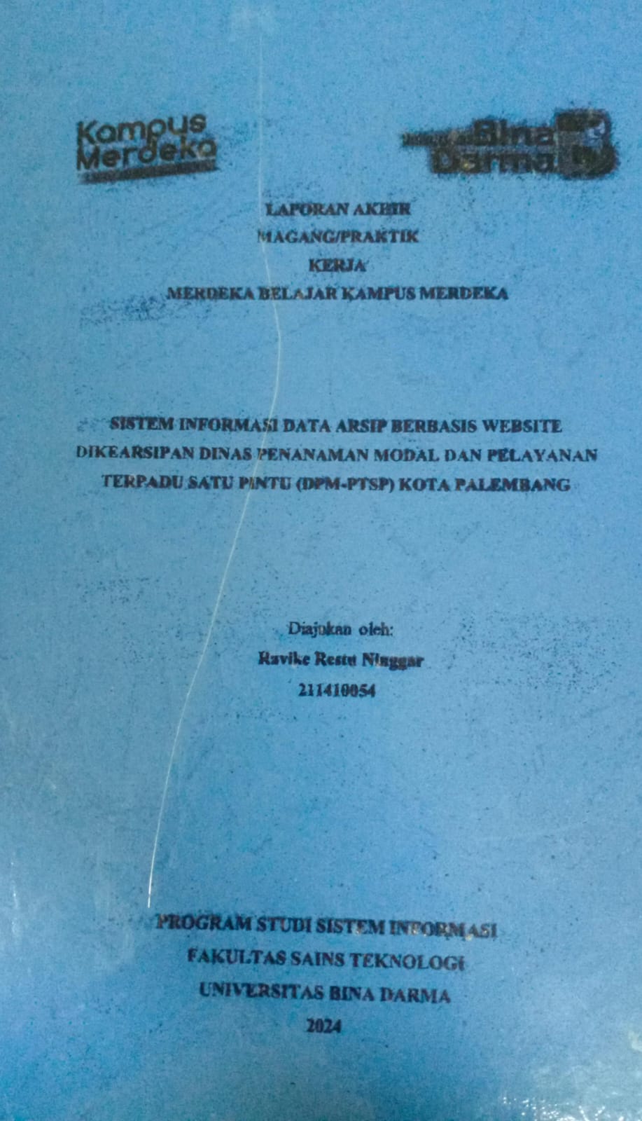 Cover SISTEM INFORMASI DATA ARSIP BERBASIS WEBSITE DIKEARSIPAN DINAS PENANAMAN MODAL DAN PELAYANAN TERPADU SATU PINTU (DPM-PTSP) KOTA PALEMBANG / Ravike Restu Ninggar (211410054)